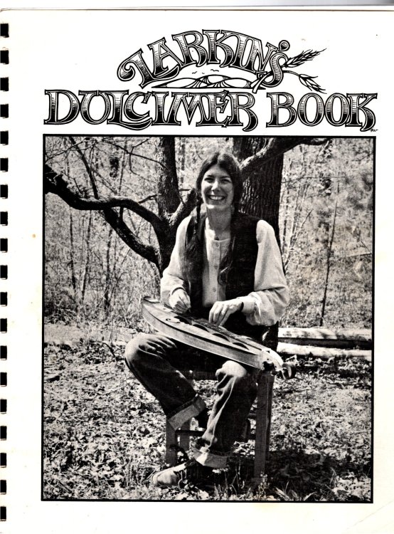 Larkin's Dulcimer Book : For Beginning and Intermediate Dulcimer Players (Kentucky or Lap Dulcimer)