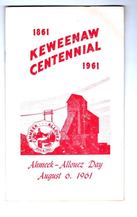 Keweenaw Centennial, 1861-1961 : Ahmeek-Allouez Day, August 6, 1961