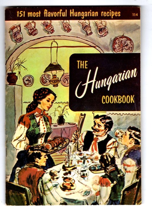 Hungarian Cookbook, the : 151 Most Flavorful Hungarian Recipes