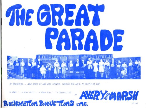 Great Parade, the : Of Believers, a Song, a Roll Call, a Drum Roll, a Celebration