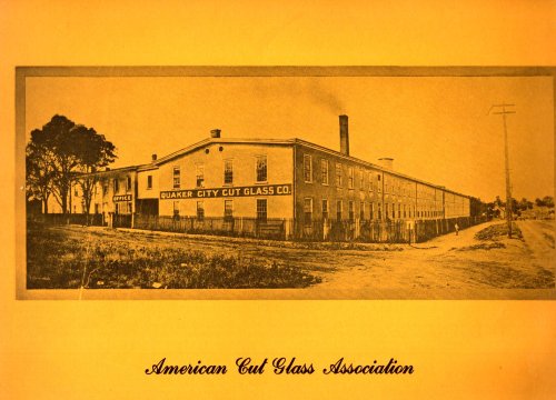 Quaker City Cut Glass Company : American Cut Glass Asssociation