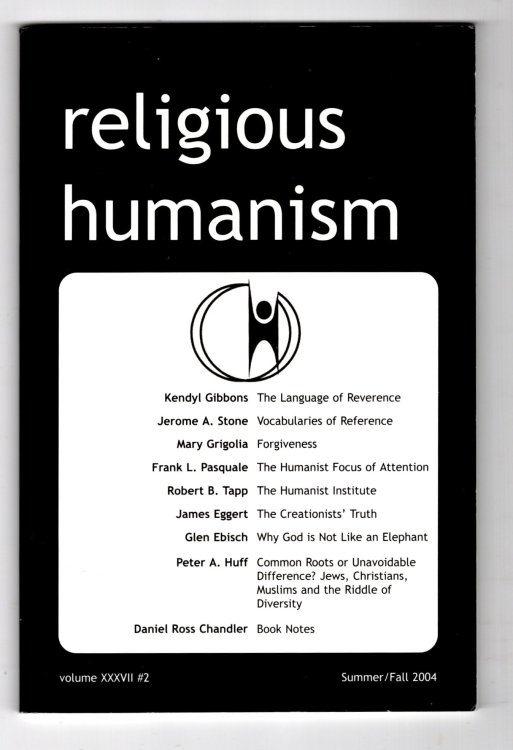 Religious Humanism, Volume 37, Number 2, Summer/Fall 2004 : A Quarterly Journal of Religious and Scientific Humanism