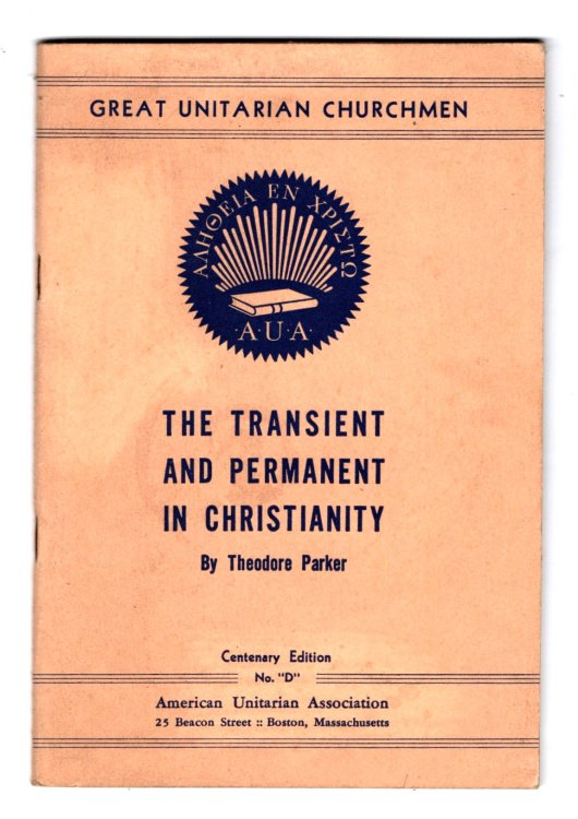 Transient and Permanent in Christianity, the : Centennary Edition