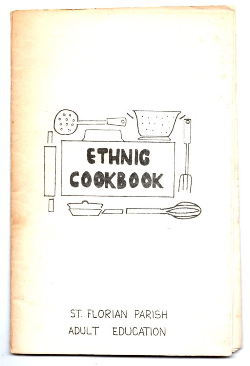 Ethnic Cookbook : St. Florian Roman Catholic Church, Hamtramck, Michigan, 1970