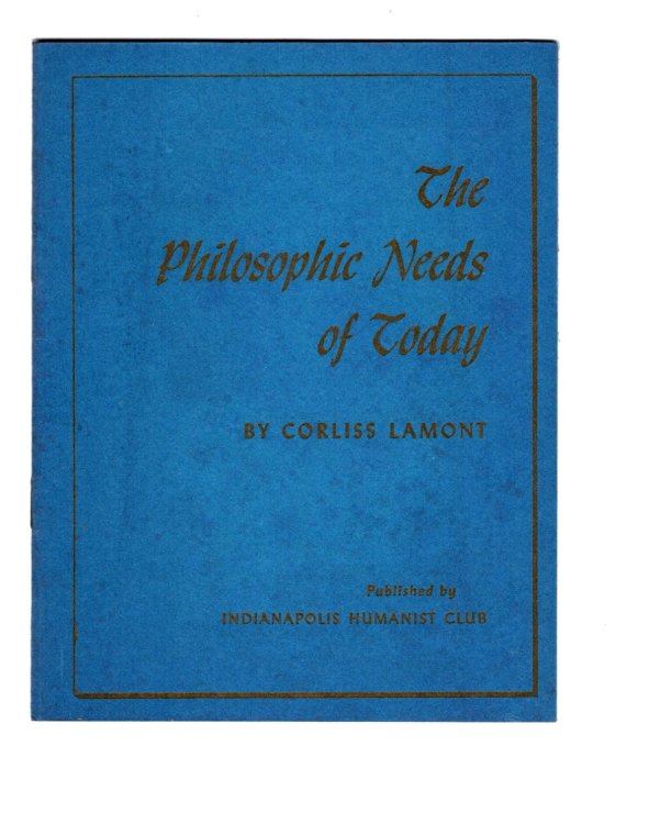 Philosophic Needs of Today, the : American Humanist Association