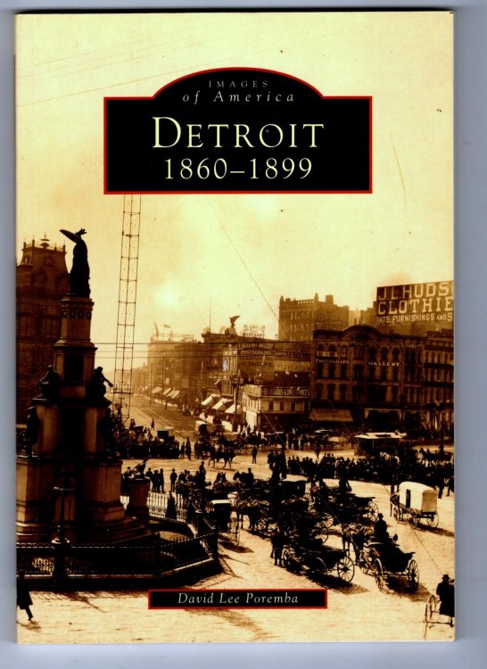 Detroit, 1860-1899 : Images of America