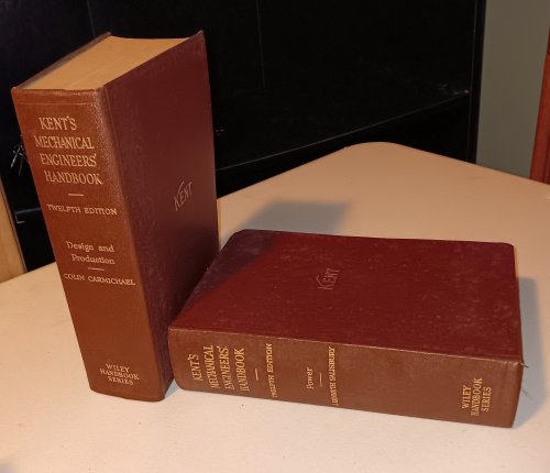 Kent's Mechanical Engineers Handbook, Complete in 2 Volumes : Design and Production Volume; Power Volume