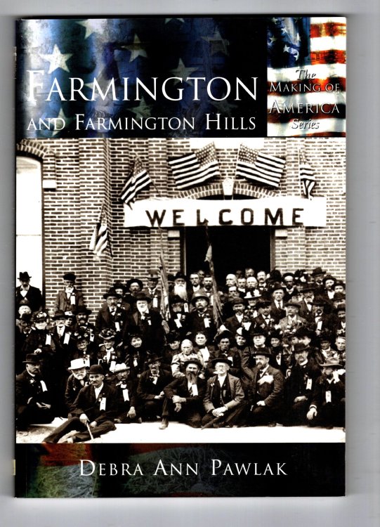 Farmington and Farmington Hills : The Making of America
