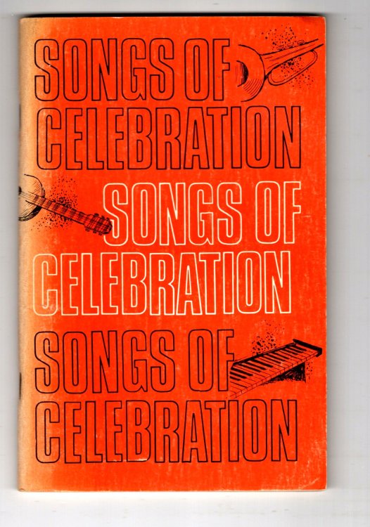 Songs of Celebration : A New Collection of Popular Catechetical and Liturgical Hymns and Songs