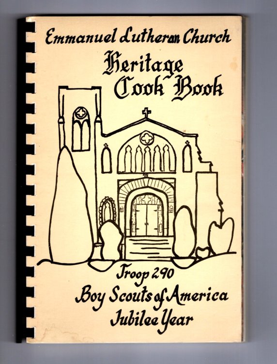 Emmanuel Lutheran Church Heritage Cook Book : Troop 90, Boy Scouts of America, Jubilee Year