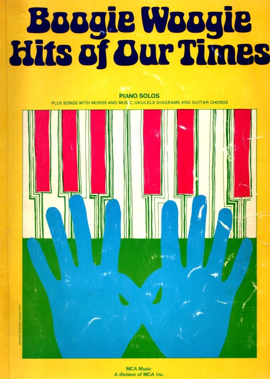 Boogie Woogie Hits of Our Times : Piano Solos Plus Songs with Words and Music with Ukulele Diagrams and Guitar Chords