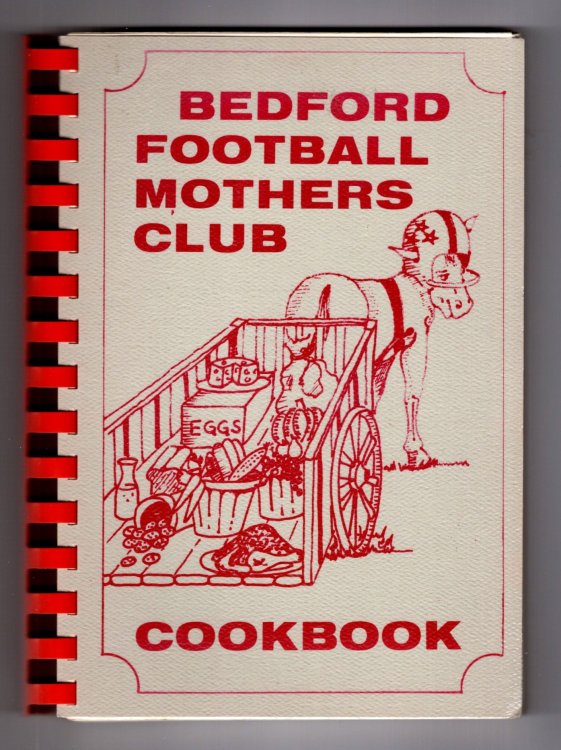 Bedford Football Mothers Club Cookbook : Temperance, Michigan