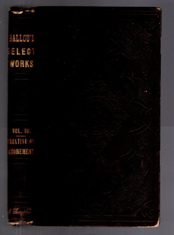 Treatise on Atonement, a : In Which the Finite Nature of Sin is Argued, Necessity and Nature of Atonement and its Glorious Consequences in the Final Reconciliation