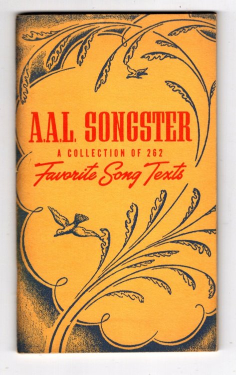A. A. L. Songster with New Hymnal Numbers : Aid Association for Lutherans, a Collecton of 262 Favorite Song Texts