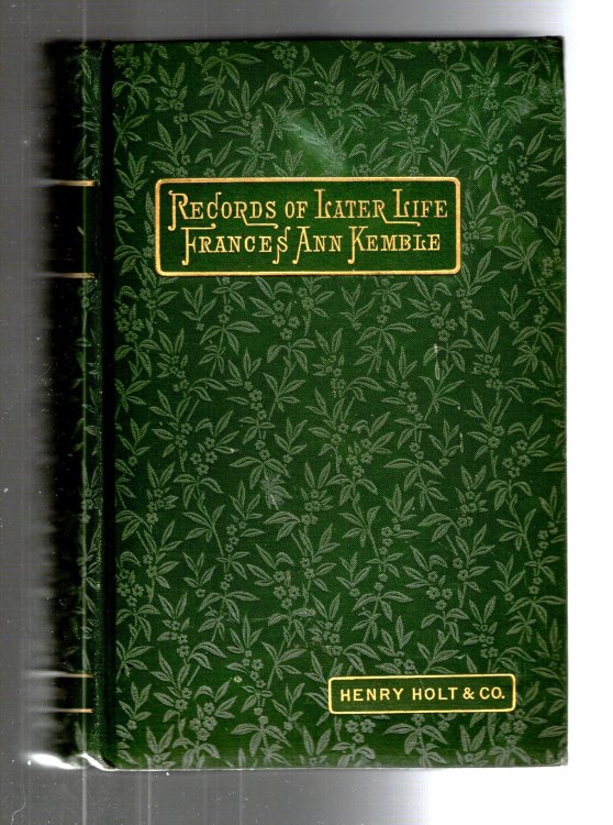 Records of Later Life : (1e, 1st Edition, 1882)