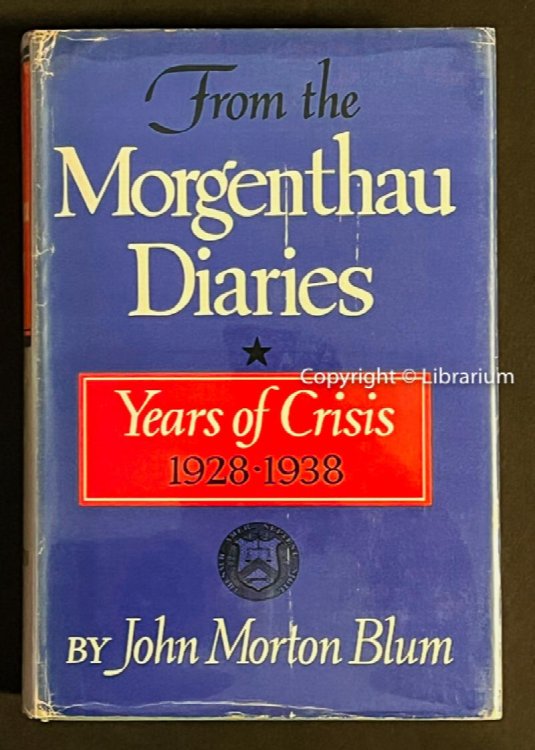 From the Morgenthau Diaries: Years of Crisis, 1928-1938.