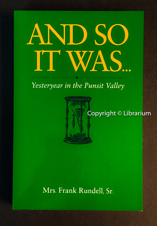 And So It Was. Yesteryear in the Punsit Valley
