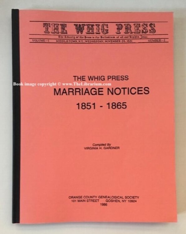 The Whig Press Marriage Notices, 1851 - 1865