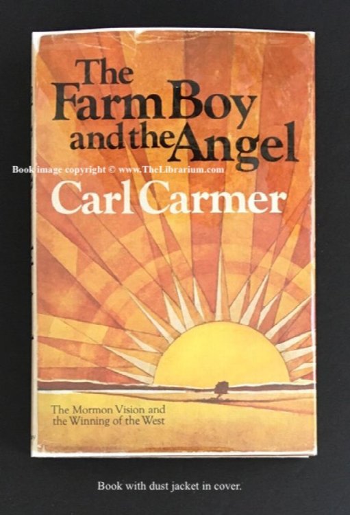 The Farm Boy and the Angel: The Mormon Vision and the Winning of the West