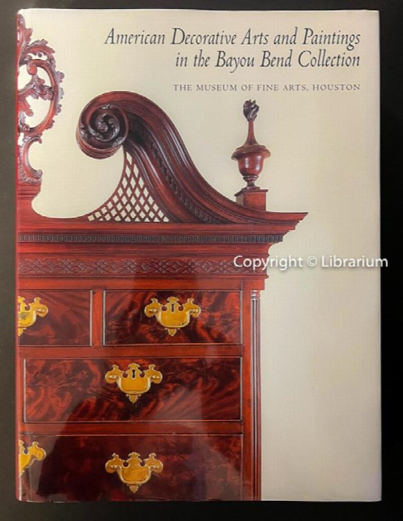 American Decorative Arts and Paintings in the Bayou Bend Collection: The Museum of Fine Arts, Houston