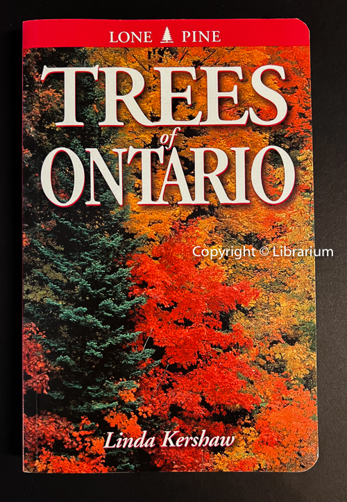 Trees of Ontario Including Tall Shrubs