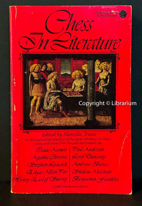 Chess in Literature: A rich and varied selection of the great literature of chess - poetry and prose from the past and present .