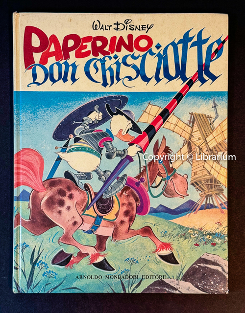 Paperino Don Chisciotte. I Grandi Classici Di Walt Disney. (The Great Classics By Walt Disney. Donald Duck Don Quixote)