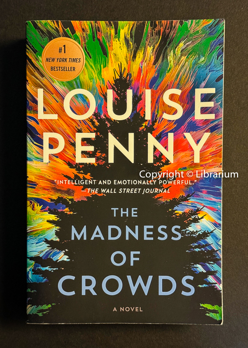 The Maddness of Crowds. a Chief Inspector Gamache novel. #17