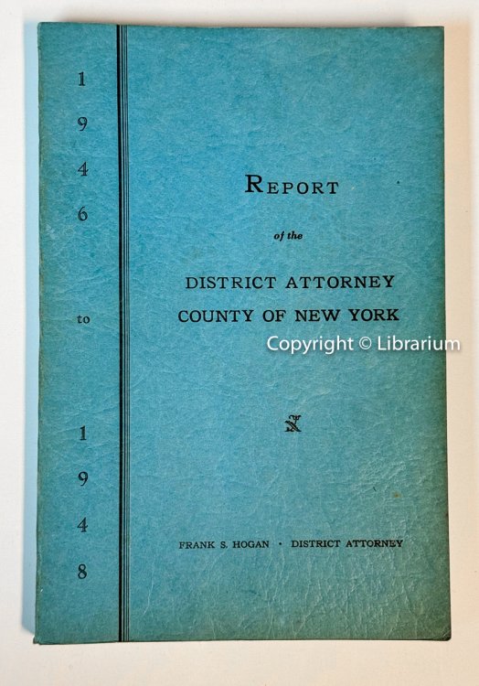 Report of the District Attorney County of New York, 1946 to 1948 (NY)