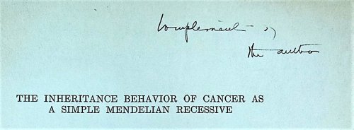 The inheritance behavior of cancer as a simple Mendelian recessive TOGETHER WITH In the Wind: Symphony No. 1 and Minor Songs