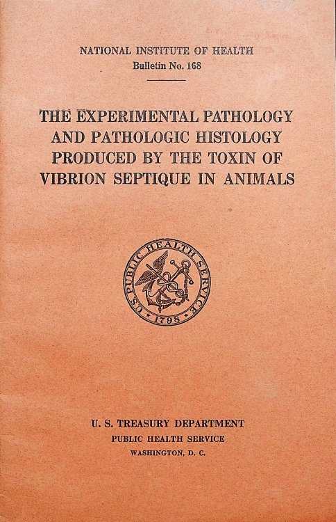 The Experimental Pathology and Pathologic Histology Produced by the Toxin of Vibrion Septique in Animals