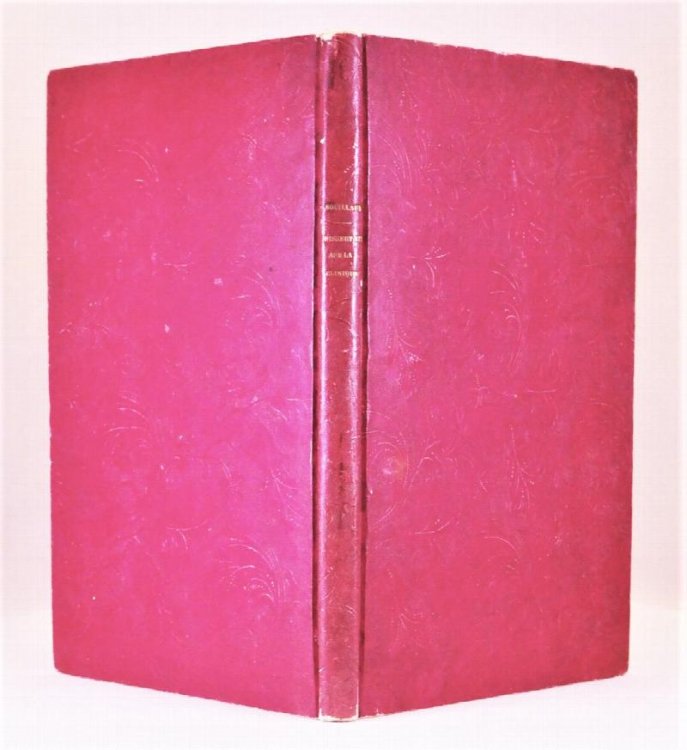 Dissertation sur les Generalites de la Clinique Medicale, et Sur le Plan et la Methode a Suivre dans l'Enseigement de de Cette Science; Presentee au Concours Ouvert le 20 Juin 1831 Pour Une Chaire de Clinique Medicale, Vacante a la Faculte de Medecine de Paris TOGETHER WITH original lithograph of Dr