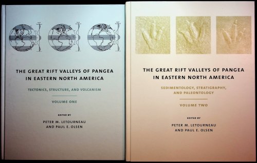 The Great Rift Valleys of Pangea in Eastern North America Vol. I, Tectonics, Structure, and Volcanism; Vol. 2, Sedimentology, Stratigraphy, and Paleontology