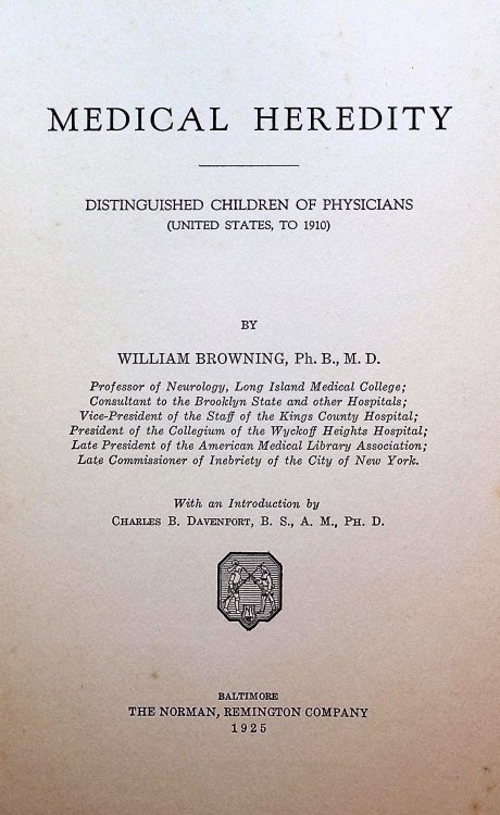 Medical Heredity: Distinguished Children of Physicians United States to 1910, with an introduction by Charles B. Davenport