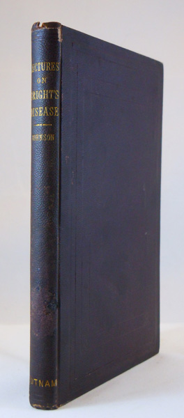 Lectures on Bright's Disease: with especial reference to Pathology, Diagnosis, and Treatment