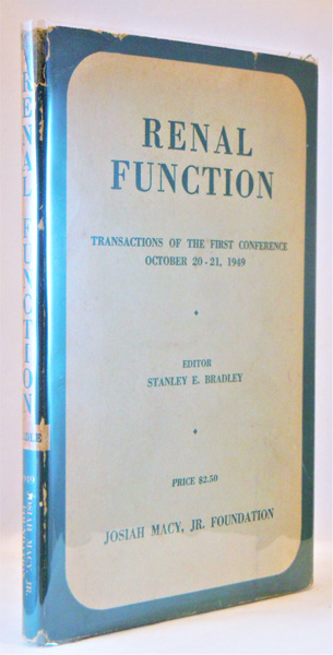 Renal Function. Transactions of the First Conference, October 20-21, 1949, New York, N.Y.