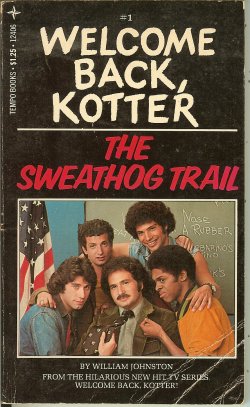 THE SWEATHOG TRAIL; Welcome Back, Kotter #1