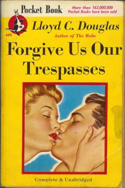 FORGIVE US OUR TRESPASSES