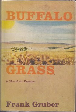 BUFFALO GRASS; A Novel of Kansas (