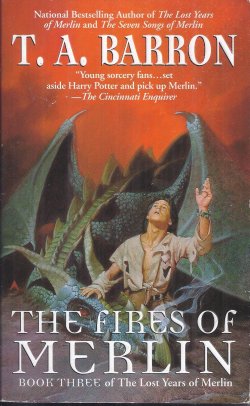 Image for THE FIRES OF MERLIN (Lost Years of Merlin #3) THE FIRES OF MERLIN (Lost Years of Merlin #3)