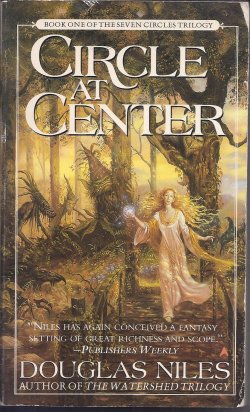 CIRCLE AT CENTER: The Seven Circles Trilogy Book One