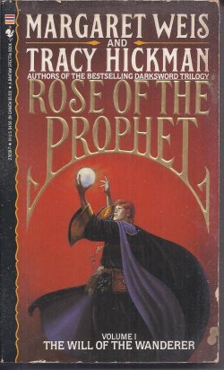 THE WILL OF THE WANDERER; Rose of the Prophet I
