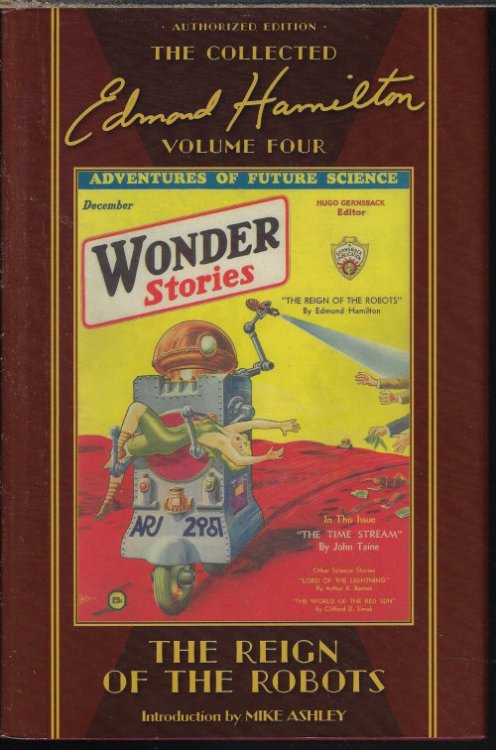 THE REIGN OF THE ROBOTS; The Collected Edmond Hamilton Volume Four