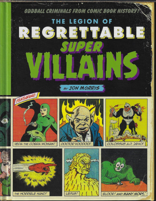 THE LEGION OF REGRETTABLE SUPER VILLAINS; Oddball Criminals from Comic Books History!