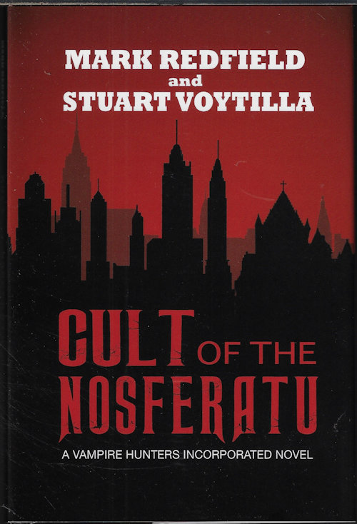 CULT OF THE NOSFERATU; A Vampire Hunters Incorporated Novel