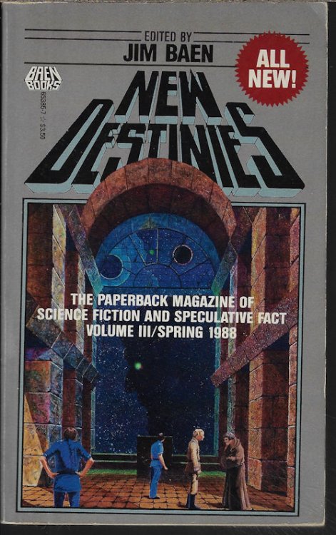 NEW DESTINIES: Spring 1988: The Paperback Magazine of Science Fiction and Speculative Fact, Vol. III
