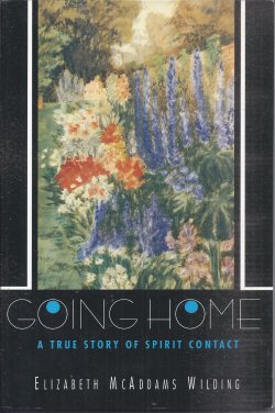 GOING HOME, A True Story of Spirit Contact