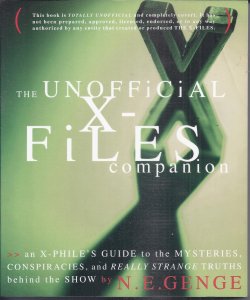 THE UNOFFICIAL X-FILES COMPANION; an X-Phile's Guide to the Mysteries, Conspiracies, and Really Strange Truths Behind the Show