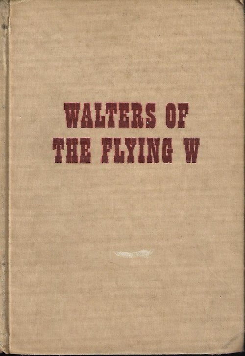 WALTERS OF THE FLYING W