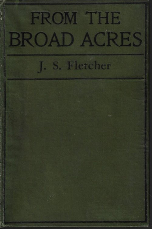 FROM THE BROAD ACRES
